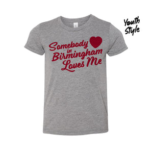 "Somebody in Birmingham Loves Me" Youth T-Shirt